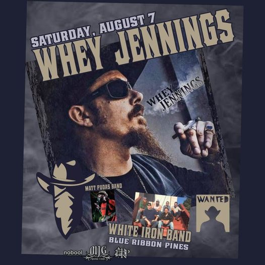 Whey Jennings w/ The White Iron Band & Matt Pudas – Blue Ribbon Pines